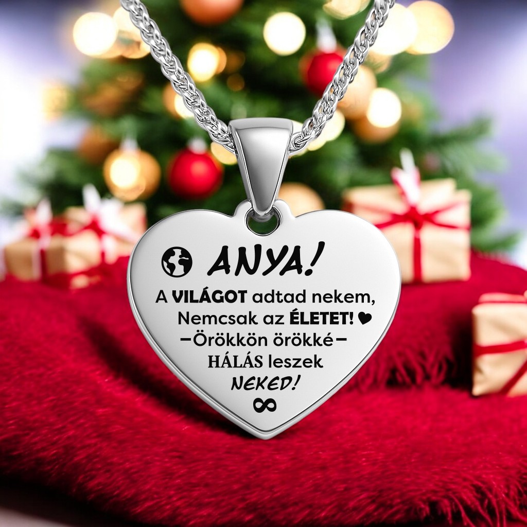 Ajándék édesanyádnak - 316L nemesacél nyaklánc (A Világot adtad nekem)